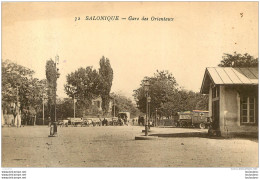 SALONIQUE  GARE DES ORIENTAUX - Greece