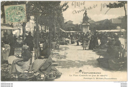 FONTAINEBLEAU LA PLACE CENTRALE UN JOUR  DE MARCHE - Fontainebleau