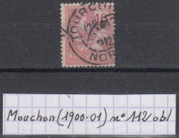 France Type Mouchon (1900-01) Y/T N° 112 Oblitéré - 1900-02 Mouchon