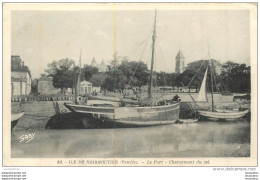 ILE DE NOIRMOUTIER LE PORT CHARGEMENT DU SEL - Ile De Noirmoutier