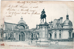 In 6 Languages Story: Château De Chantilly. Côté Sud-est. Statue Du Connétable Anne Montmorency Et Chapelle Of Constable - Chantilly