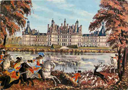 41 - Chambord - Le Château - La Chasse à Courre Sous Te Règne De Louis XIV - Peinture - Flamme Postale - Histoire - CPM  - Chambord