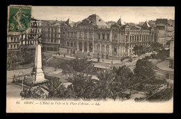 ALGERIE - ORAN - L'HOTEL DE VILLE ET LA PLACE D'ARMES - Oran