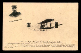 AVIATION - BIPLAN WRIGHT PILOTE PAR LE CAPITAINE ETEVE - ....-1914: Vorläufer