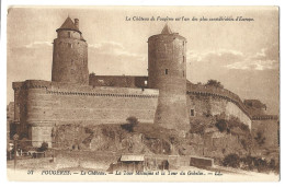 35  Fougeres - Le Chateau - La Tour Melusine Et La Tour Du Gobelin - Fougeres