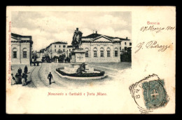 ITALIE - BRESCIA - MONUMENTO A GARIBALDI E PORTA MILANO - Brescia