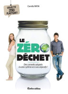 Le Zéro Déchet: Des Conseils Adaptés à Votre Rythme Et à Vos Objectifs - Autres & Non Classés