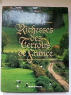 Richesses Des Terroirs De France - Autres & Non Classés