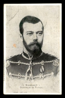 FAMILLE IMPERIALE RUSSE - NICOLAS II,  EMPEREUR DE RUSSIE - Familles Royales