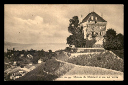 SUISSE - CHATEAU DU CHATELARD ET VUE SUR VEVEY - Otros & Sin Clasificación