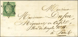 Etoile / N° 2 Vert Foncé Très Belles Marges Sur Lettre Avec Texte De Paris Pour Paris. Au Verso, Càd D'arrivée 1852. - T - 1849-1850 Ceres