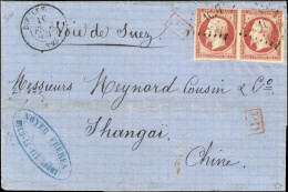 PC 1097 / N° 17 Paire Càd T 15 DIEULEFIT (25) Sur Lettre 2 Ports Pour Shangaï. Au Verso, Càd De Passage HONG KONG. 1860. - 1853-1860 Napoléon III.