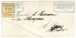 Cachet Encadré Bleu K: PR: FELD-POST / RELAIS N° 47 / 7 / 1 / Alsace N° 5 Sur Lettre Pour Sens. 1871.- TB / SUP. - Lettres & Documents