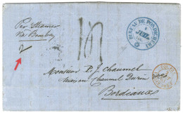 Grand Càd Bleu BUREAU DE PONDICHERY / * Sur Lettre 2 Ports Pour Bordeaux. Au Recto, Taxe Tampon 14. 1863. - SUP. - R. - Maritime Post