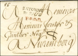 BAYONNE / P. PAYE (L N° 10) Sur Lettre Avec Texte Daté De Bayonne Le 23 Novembre 1790 Pour Nuremberg. Au Recto, P.P.P.P. - Autres & Non Classés