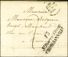 13 / St Pierre-S-Dives / CROISSANVILLE Sur Lettre Avec Texte Daté 1830 Pour Caen. - SUP. - RR. - Autres & Non Classés