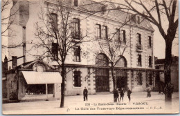 70 VESOUL -la Gare Des Tramays Departementaux  - Vesoul