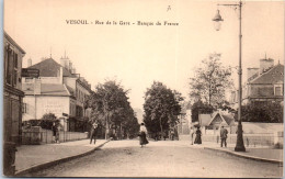 70 VESOUL - Rue De La Gare - Banque De France - - Vesoul