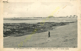 44.  LE CROISIC . Vue Générale De La Plage Valentin à Marée Basse . - Le Croisic