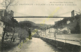 39.  SAINT CLAUDE .  Le Pont Suspendu Sur La Rivière Tacon .  - Saint Claude