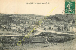 55.  BAR LE DUC .  Le Nouveau Pont . - Bar Le Duc