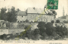 55.  BAR LE DUC .  Le Château Des Ducs De Bar . - Bar Le Duc