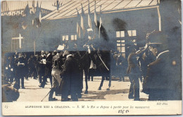 51 CHALONS - Visite Du Roi Alphonse XIII   - Châlons-sur-Marne