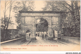 AKRP8-0819-55 - LIGNY-EN-BARROIS - Porte Et Rue De Starsbourg - Ligny En Barrois