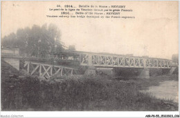 AKRP8-0744-55 - REVIGNY - Bataille De Marne - Le Pont De La Ligne De Vouzier Détruit Par Le Génie Francais - Revigny Sur Ornain