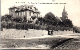 93 LE RAINCY - Le Temple Protestant Et Les Petites Familles. - Le Raincy