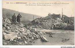 AKTP8-0747-54 - ONVILLE - Près De REMBERCOURT - Les Ruines Du Pont Du Chemin De Fer D'onville A Thiaucourt  - Toul