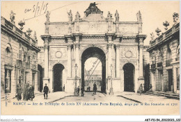 AKTP11-1083-54 - NANCY - Arc De Triomphe De Louis XV - Ancienne Porte Royale érigé Par Le Roi Stanislas En 1751 - Nancy