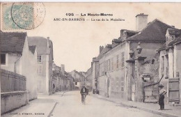 ARC EN BARROIS                LA RUE DE LA MALADIERE - Arc En Barrois