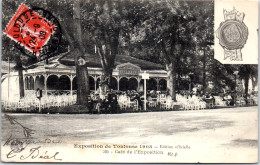 31 TOULOUSE - Exposition 1908, Cafe De L'exposition  - Toulouse
