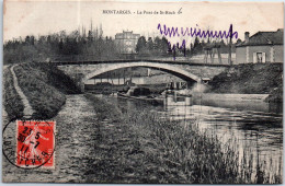 45 MONTARGIS - Le Pont De Saint Roch. - Montargis