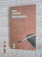 Marcovaldo Ou Les Saisons En Ville [French Edition] - Italo Calvino - 10 / 18 9782264017253 - Autres & Non Classés