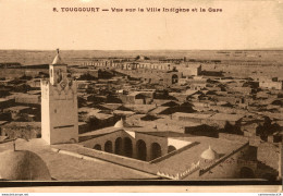 NÂ°2726 Z -cpa Touggourt -vue Sur La Ville IndigÃ¨ne Et La Gare- - Other & Unclassified