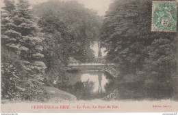 NÂ°6741 Z -cpa FerriÃ¨res En Brie -le Parc, Le Pont De Fer- - Other & Unclassified
