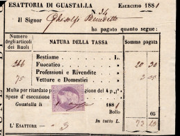 Regno D'Italia - 1881 - Ricevuta Esattoriale (Guastalla) Con Marca Da Bollo - Fiscale Zegels