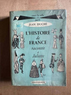 L'histoire De France Racontee A Juliette - Autres & Non Classés