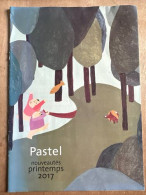 Catalogue Pastel Printemps 2017 - Autres & Non Classés