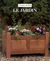 Le Jardin. Realisation D'Objets Et De Meubles En Bois - Autres & Non Classés