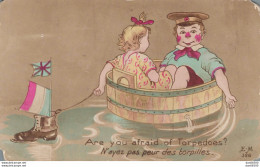 ARE YOU AFRAID OF TORPEDOES ? N'AYEZ PAS PEUR DES TORPILLES - 1900-1949