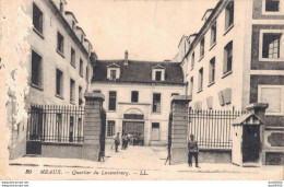 77 MEAUX QUARTIER DU LUXEMBOURG - Barracks