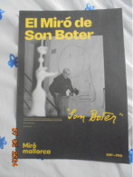 El Miro De Son Boter - Josep Planas, Jean Marie Del Moral, Rif Spahni, Joaquim Gomis, Et Al - Fundacio Pilar I Joan Miro - Kunst