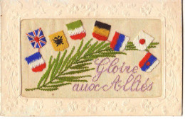 N°16352 - Carte Brodée - Gloire Aux Alliés - Drapeaux - Brodées