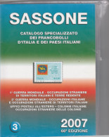 Sassone Catalogo Specializzato D'Italia E Dei Paesi Italiani Vol. 3 Del 2007 - Italie