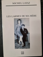 Les Larmes De Ma Mère Michel Layaz +++ COMME NEUF +++ - Autres & Non Classés