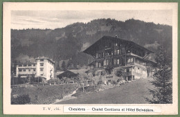 CPA - SUISSE - CHESIERES - CHALET GENTIANA ET HOTEL BELVÉDERE - Autres & Non Classés