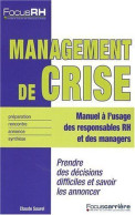 Management De Crise: Manuel à L'usage Des Responsables RH Et Des Managers - Other & Unclassified